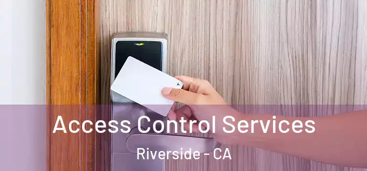  Access Control Services Riverside - CA