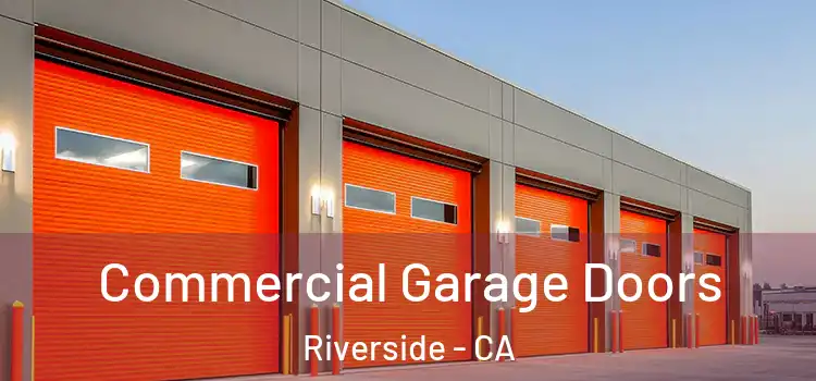  Commercial Garage Doors Riverside - CA