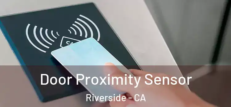  Door Proximity Sensor Riverside - CA