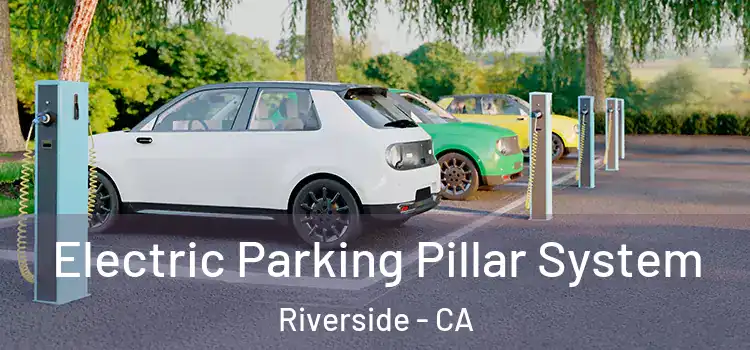  Electric Parking Pillar System Riverside - CA