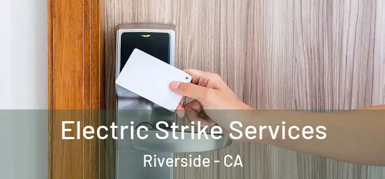  Electric Strike Services Riverside - CA