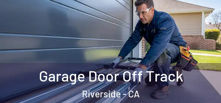  Garage Door Off Track Riverside - CA
