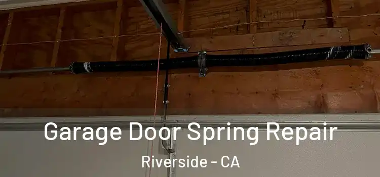  Garage Door Spring Repair Riverside - CA