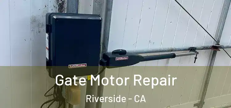 Gate Motor Repair Riverside - CA