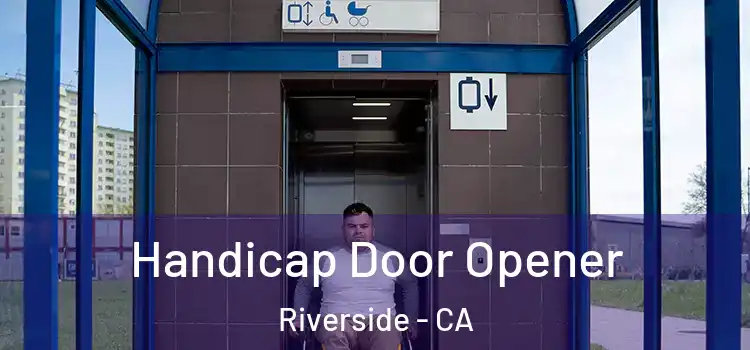 Handicap Door Opener Riverside - CA