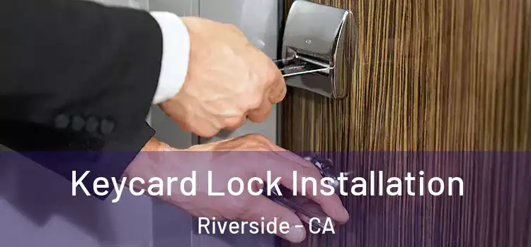  Keycard Lock Installation Riverside - CA