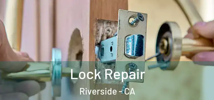 Lock Repair Riverside - CA