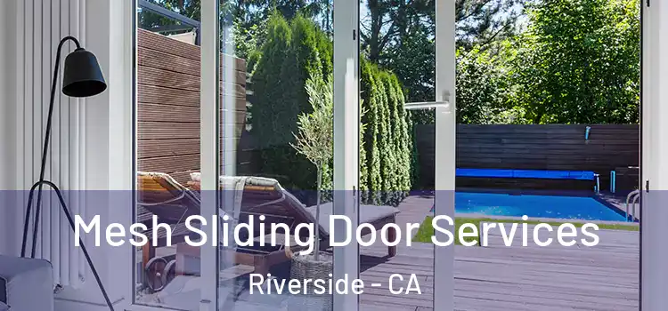 Mesh Sliding Door Services Riverside - CA
