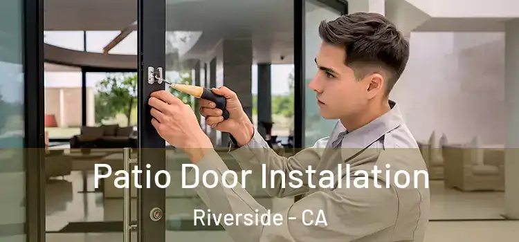Patio Door Installation Riverside - CA