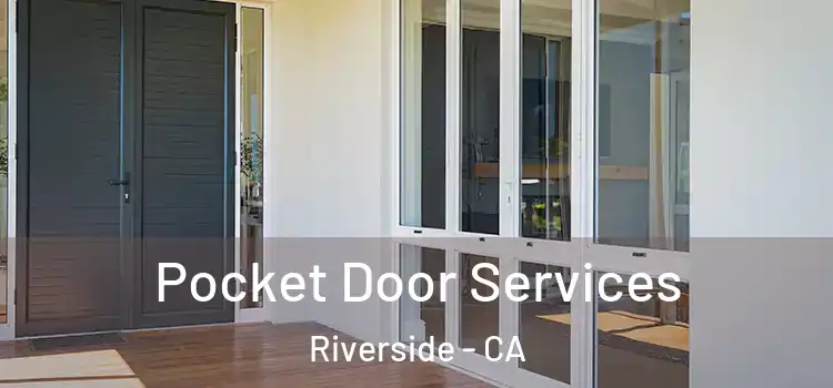 Pocket Door Services Riverside - CA