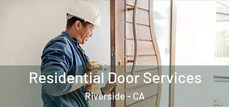 Residential Door Services Riverside - CA