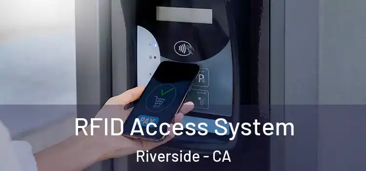  RFID Access System Riverside - CA