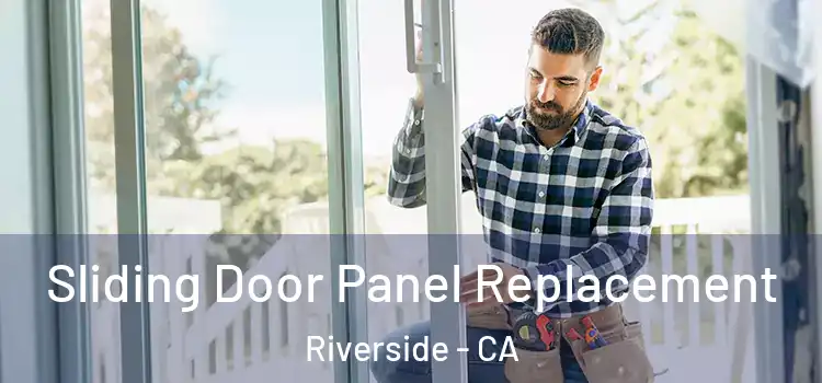  Sliding Door Panel Replacement Riverside - CA