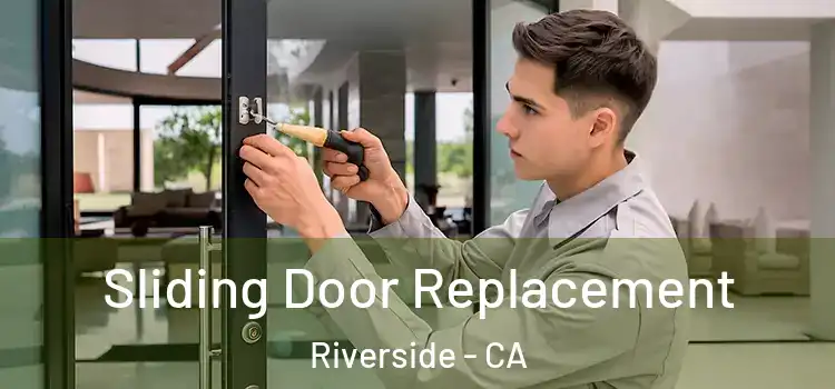  Sliding Door Replacement Riverside - CA