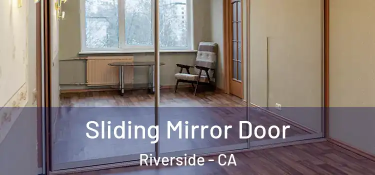  Sliding Mirror Door Riverside - CA