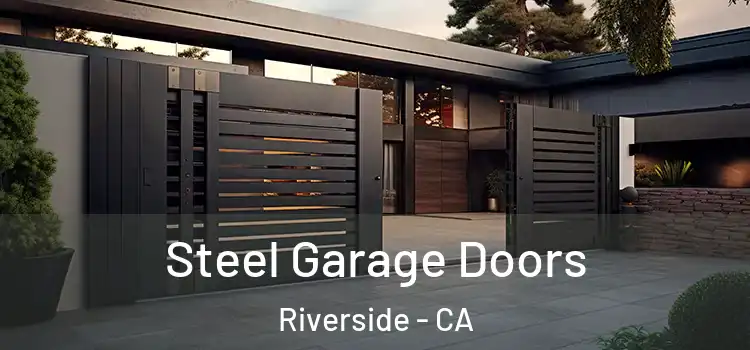  Steel Garage Doors Riverside - CA